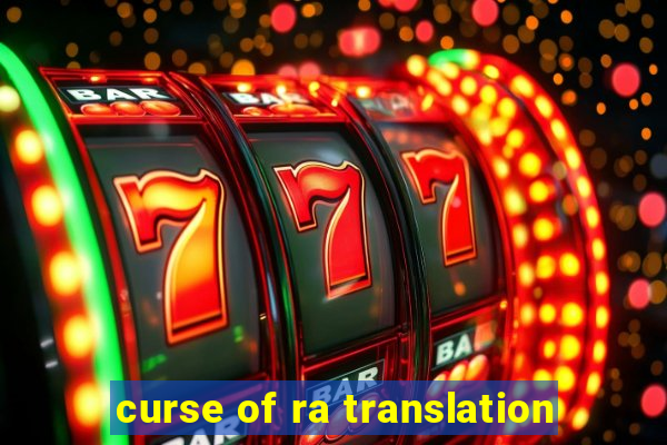 curse of ra translation